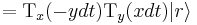 = \mbox{T}_x(-y dt) \mbox{T}_y(x dt)|r\rangle