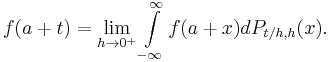 f(a%2Bt) = \lim_{h\to 0^%2B} \int\limits_{-\infty}^\infty f(a%2Bx)dP_{t/h,h}(x).