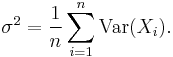  \sigma^2 = \frac1n \sum_{i=1}^n \operatorname{Var}(X_i).