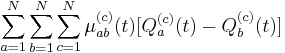 
 \sum_{a=1}^N\sum_{b=1}^N\sum_{c=1}^N\mu_{ab}^{(c)}(t)[Q_a^{(c)}(t) - Q_b^{(c)}(t)] 
