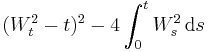  (W_t^2 - t)^2 - 4 \int_0^t W_s^2 \, \mathrm{d}s 