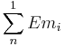 \sum_{n}^1Em_i