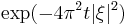 \exp(-4\pi^2 t |\xi|^2)