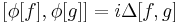 [\phi[f],\phi[g]]=i\Delta[f,g] \,