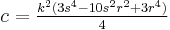 c=\tfrac{k^2(3s^4-10s^2 r^2%2B3r^4)}{4} \, 