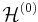 \mathcal{H}^{(0)}