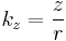 k_{z} = \frac{z}{r}