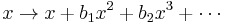  x\rightarrow x%2Bb_1x^2%2Bb_2x^3%2B\cdots