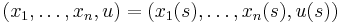 (x_1,\dots,x_n,u) = (x_1(s),\dots,x_n(s),u(s))