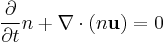 
  \frac{\partial}{\partial t}n%2B\nabla\cdot (n\mathbf{u})=0
