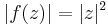 |f(z)| = |z|^{2}