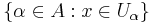 \left\{ \alpha \in A�: x \in U_{\alpha} \right\}