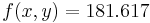 f(x,y) = 181.617 \quad