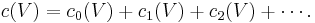 c(V) = c_0(V) %2B c_1(V) %2B c_2(V) %2B \cdots .