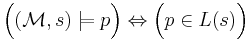 \Big( (\mathcal{M}, s) \models p \Big) \Leftrightarrow \Big( p \in L(s) \Big)