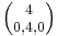 \textstyle {4\choose 0,4,0}