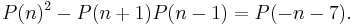 P(n)^2-P(n%2B1)P(n-1)=P(-n-7).\,