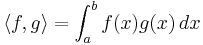 \langle f,g \rangle = \int_a^b f(x)g(x)\,dx