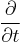 \frac {\partial}{\partial t}