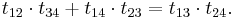 \,t_{12} \cdot t_{34}%2Bt_{14} \cdot t_{23}=t_{13}\cdot t_{24}.