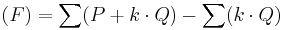  (F)= \sum(P%2Bk\cdot Q) - \sum (k\cdot Q) 