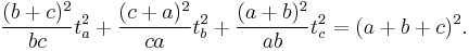 \frac{(b%2Bc)^2}{bc}t_a^2%2B \frac{(c%2Ba)^2}{ca}t_b^2%2B\frac{(a%2Bb)^2}{ab}t_c^2 = (a%2Bb%2Bc)^2.