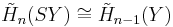 \tilde{H}_n(SY)\cong \tilde{H}_{n-1}(Y)