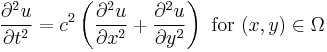  \frac{\partial^2 u}{\partial t^2} = c^2 \left(\frac{\partial^2 u}{\partial x^2}%2B\frac{\partial^2 u}{\partial y^2}\right) \text{ for }(x, y) \in \Omega \,