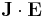 \mathbf{J}\cdot\mathbf{E}