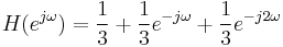 H(e^{j\omega})=\frac{1}{3}%2B\frac{1}{3}e^{-j\omega}%2B\frac{1}{3}e^{-j2\omega}