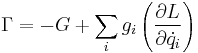 
\Gamma = -G %2B \sum_{i} g_{i} \left( \frac{\partial L}{\partial \dot{q}_{i}}\right)
