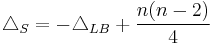 \triangle_{S}=-\triangle_{LB}%2B\frac{n(n-2)}{4}