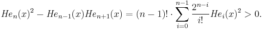 {\mathit{He}}_n(x)^2 - {\mathit{He}}_{n-1}(x){\mathit{He}}_{n%2B1}(x)= (n-1)!\cdot \sum_{i=0}^{n-1}\frac{2^{n-i}}{i!}{\mathit{He}}_i(x)^2>0.