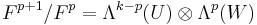 F^{p%2B1}/F^p = \Lambda^{k-p}(U) \otimes \Lambda^p(W)