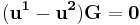 \mathbf{(u^1-u^2)G=0}