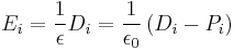  E_i = \frac{1}{\epsilon } D_i = \frac{1}{\epsilon_0} \left ( D_i - P_i \right )\,