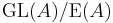 \operatorname{GL}(A) / \operatorname{E}(A)