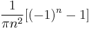 \frac{1}{\pi n^2} [(-1)^n - 1] \!