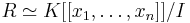  R\simeq K[[x_1,\ldots,x_n]]/I 