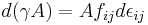 d(\gamma A) = Af_{ij}d\epsilon_{ij}