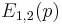 E_{1,2}(p)