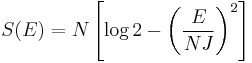 
S(E) = N\left[\log 2 - \left(\dfrac{E}{NJ}\right)^{2}\right]
