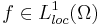 f\in L^1_{loc}(\Omega)