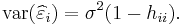 \mbox{var}(\widehat{\varepsilon}_i)=\sigma^2(1-h_{ii}).