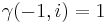 \gamma(-1,i) = 1\,\!