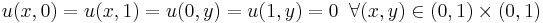 u(x,0)=u(x,1)=u(0,y)=u(1,y)=0 \;\;\forall (x,y)\in(0,1)\times(0,1)