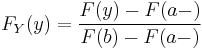 F_Y(y)=\frac{F(y)-F(a-)}{F(b)-F(a-)} \,