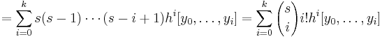 = \sum_{i=0}^{k}s(s-1) \cdots (s-i%2B1){h}^{i}[y_0,\ldots,y_i]= \sum_{i=0}^{k}{s \choose i}i!{h}^{i}[y_0,\ldots,y_i]