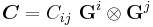 
   \boldsymbol{C} = C_{ij}~\mathbf{G}^i\otimes\mathbf{G}^j
