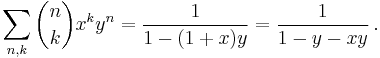 \sum_{n,k} \binom n k x^k y^n = \frac{1}{1-(1%2Bx)y}=\frac{1}{1-y-xy}\,.